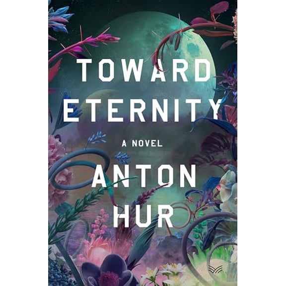 Pre-Owned Toward Eternity (Hardcover) 0063344483 9780063344488