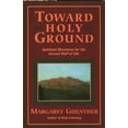 thumbnail image 1 of Toward Holy Ground: Spiritual Directions for the Second Half of Life, (Paperback), 1 of 1