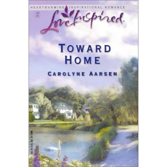 Pre-Owned Toward Home (Paperback 9780373872220) by Carolyne Aarsen