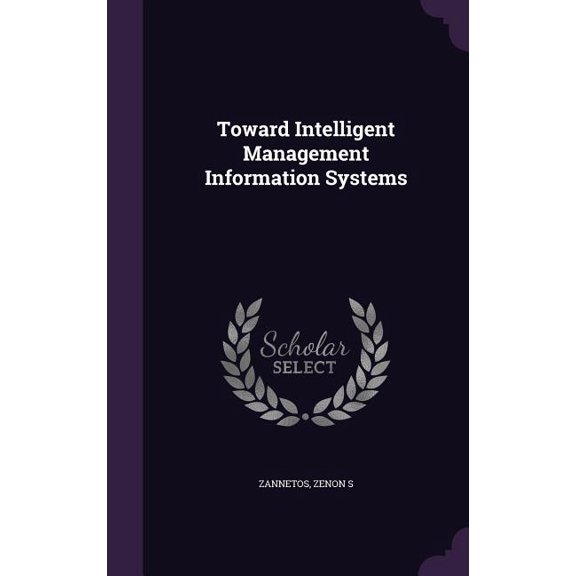 Toward Intelligent Management Information Systems (Hardcover)