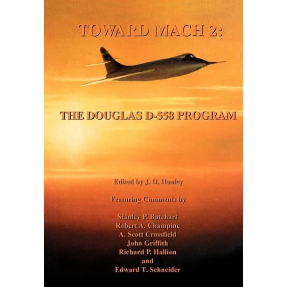 Toward Mach 2: The Douglas D-558 Program (NASA History Series SP-4222) (Paperback)