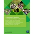 thumbnail image 1 of Toward Mainstreaming and Sustaining Community-Driven Development in Indonesia : Understanding Local Initiatives and the Transition from the National Rural Community Empowerment Program to the Village Law (Paperback), 1 of 1