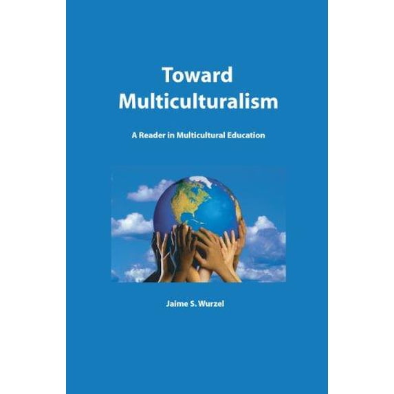 Pre-Owned Toward Multiculturalism: A Reader in Multicultural Education 9780974904009 Used