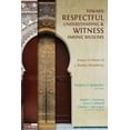 thumbnail image 1 of Toward Respectful Understanding and Witness among Muslims: Essays in Honor of J. Dudley Woodberry, (Paperback), 1 of 2
