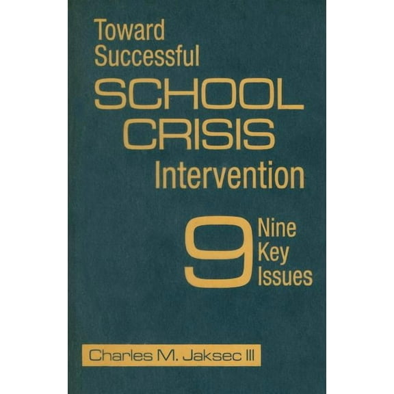 Toward Successful School Crisis Intervention: 9 Key Issues (Hardcover)