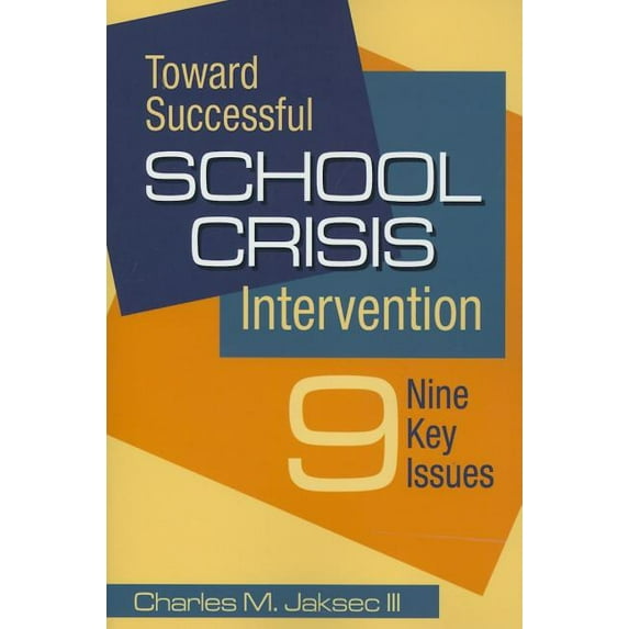 Toward Successful School Crisis Intervention: Nine Key Issues, (Paperback)