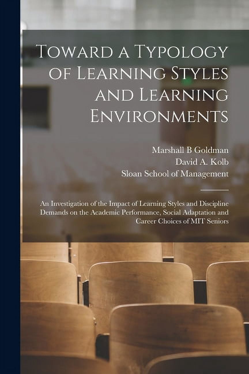 Toward a Typology of Learning Styles and Learning Environments: An ...