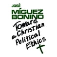 thumbnail image 1 of Toward a Christian Political Ethics (Paperback), 1 of 1