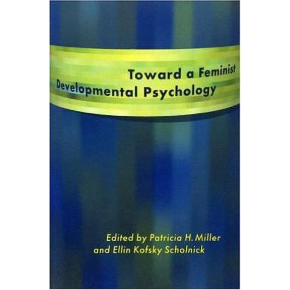 Pre-Owned Toward a Feminist Developmental Psychology (Paperback) 0415921783 9780415921787