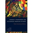 thumbnail image 1 of Toward a Framework for Vietnamese American Studies : History, Community, and Memory (Paperback), 1 of 1