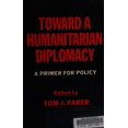 thumbnail image 1 of Pre-Owned Toward a Humanitarian Diplomacy : A Primer for Policy (Hardcover) 9780814725658, 1 of 1