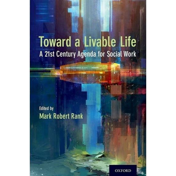 Toward a Livable Life: A 21st Century Agenda for Social Work, (Hardcover)