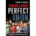 thumbnail image 1 of Toward a More Perfect Union: The Moral and Cultural Case for Teaching the Great American Story, (Hardcover), 1 of 1