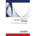 thumbnail image 1 of Toward a Poetics of Freedom (Paperback), 1 of 1