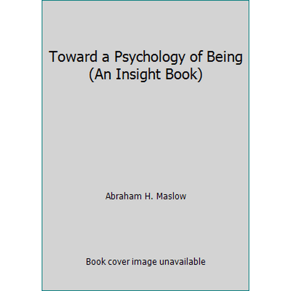 Pre-Owned Toward a Psychology of Being (An Insight Book) (Paperback) 0442038054 9780442038052
