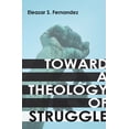 thumbnail image 1 of Toward a Theology of Struggle (Paperback), 1 of 1