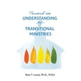 thumbnail image 1 of Toward an Understanding of Transitional Ministries, (Paperback), 1 of 1
