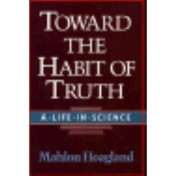 Pre-Owned Toward the Habit of Truth: A Life in Science (Paperback) 0393311473 9780393311471