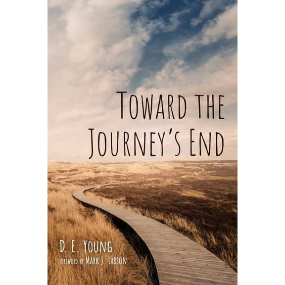 Toward the Journey's End, (Paperback)