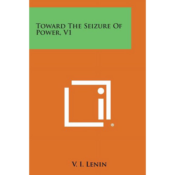 Toward the Seizure of Power, V1 (Paperback)