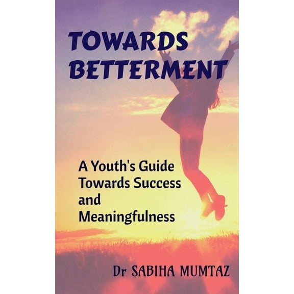 Towards Betterment, (Paperback)