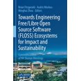 thumbnail image 1 of Towards Engineering Free/Libre Open Source Software (Floss) Ecosystems for Impact and Sustainability: Communications of , (Paperback), 1 of 1