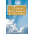 thumbnail image 1 of Towards Enlightenment : Essays on Essential Elements of Awareness, 1 of 1