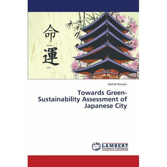 Towards Green- Sustainability Assessment of Japanese City (Paperback)