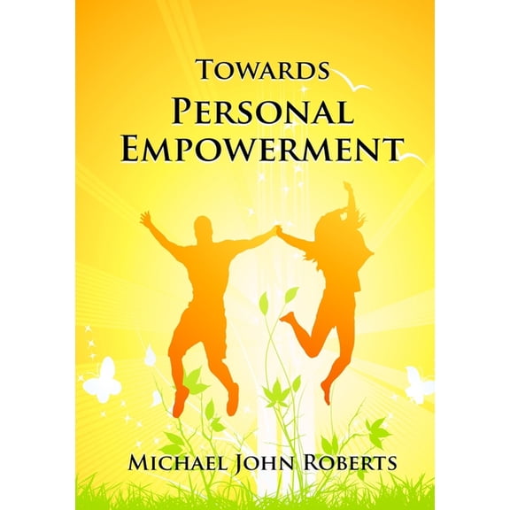 Towards Personal Empowerment, (Paperback)