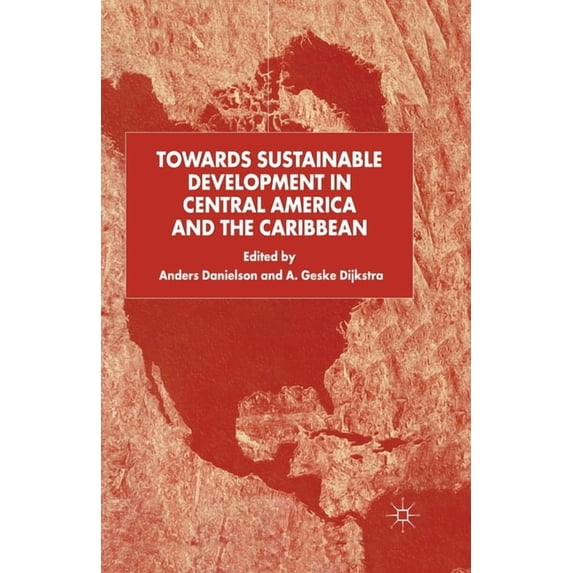 Towards Sustainable Development in Central America and the Caribbean, (Paperback)