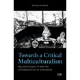 thumbnail image 1 of Towards a Critical Multiculturalism: Inclusive Equality and the Accommodation of Difference, (Hardcover), 1 of 1