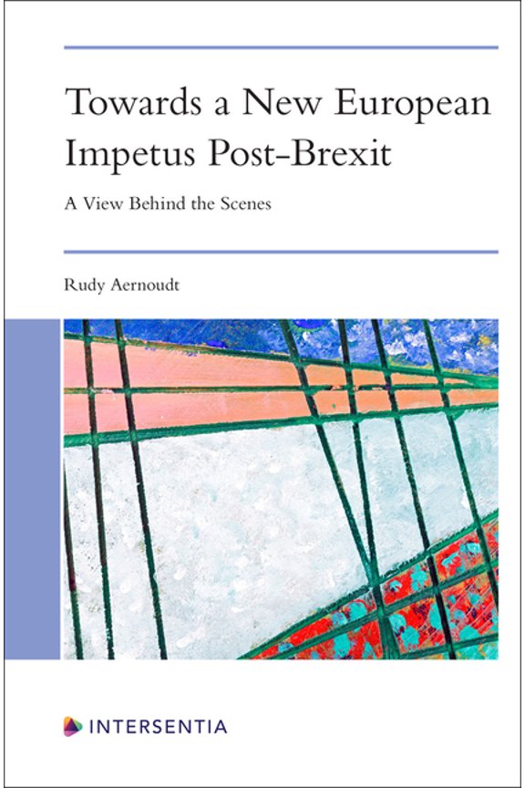 Towards a New European Impetus Post-Brexit : A View Behind the Scenes (Edition 1) (Paperback)