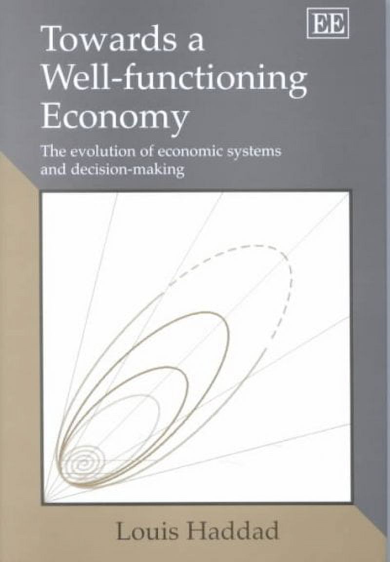 Towards a Well-Functioning Economy : The Evolution of Economic Systems ...