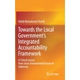 thumbnail image 1 of Towards the Local Government's Integrated Accountability Framework: A Critical Lesson from Socio-Environmental Issues in, (Hardcover), 1 of 1