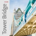 thumbnail image 1 of Pre-Owned Tower Bridge: A Souvenir Guide (Paperback) 1785510428 9781785510427, 1 of 1