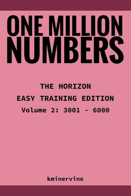 Tower ONE MILLION NUMBERS - The Extreme Number Search Challenge: THE HORIZON - EASY TRAINING EDITION Volume 2 Numbers 3,001 - , Book 12, (Paperback)