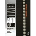 thumbnail image 1 of Tower and Slab: Histories of Global Mass Housing, (Paperback), 1 of 1