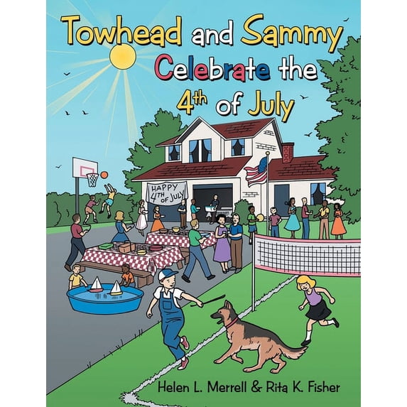 Towhead and Sammy Celebrate the 4Th of July, (Paperback)