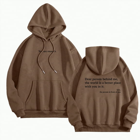 Towmus Dear Person Behind Me Sweatshirt Hoodie, You Are Enough Hoodie to the Person Behind Me