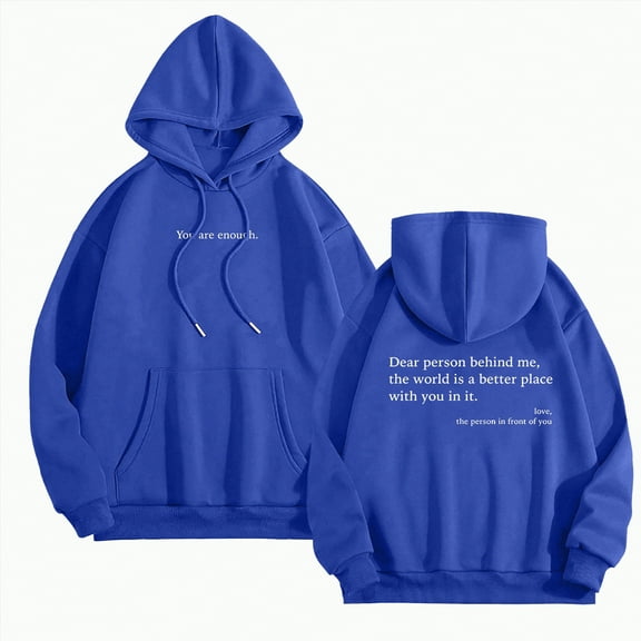 Towmus Dear Person Behind Me Sweatshirt Hoodie, You Are Enough Hoodie to the Person Behind Me