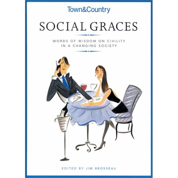 Town & Country Social Graces: Words of Wisdom on Civility in a Changing Society