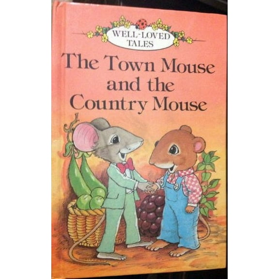 Pre-Owned Town Mouse And Country Mouse (Well Loved Tales) (Hardcover) 0721407463