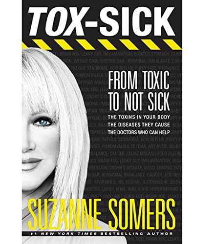 Tox-Sick: From Toxic to Not Sick (Hardcover) by Suzanne Somers