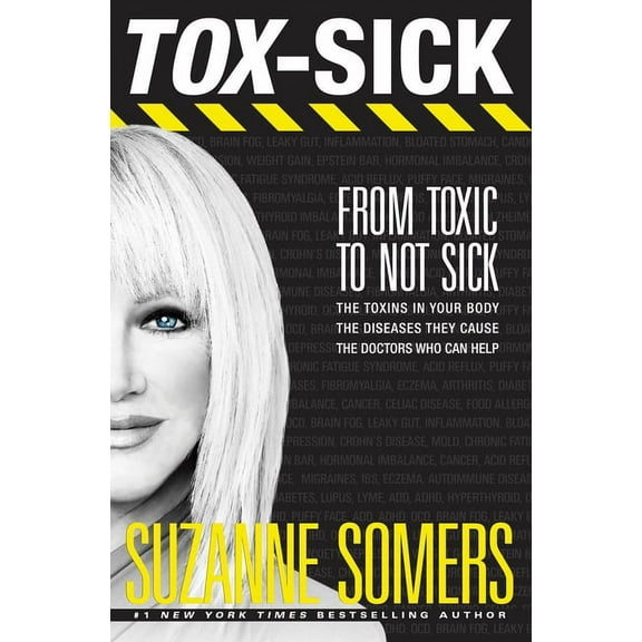 Tox-Sick: From Toxic to Not Sick, (Paperback)