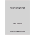 thumbnail image 1 of Pre-Owned Toxemia Explained (Paperback) 0787311111 9780787311117, 1 of 1