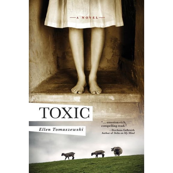 Toxic: A Novel of Suspense