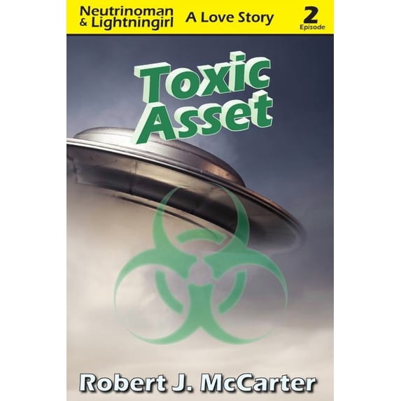 Toxic Asset: Neutrinoman & Lightningirl: A Love Story, Episode 2
