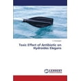 thumbnail image 1 of Toxic Effect of Antibiotic on Hydroides Elegans (Paperback), 1 of 1