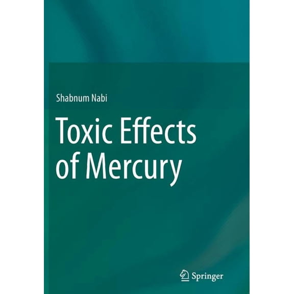 Toxic Effects of Mercury, (Paperback)