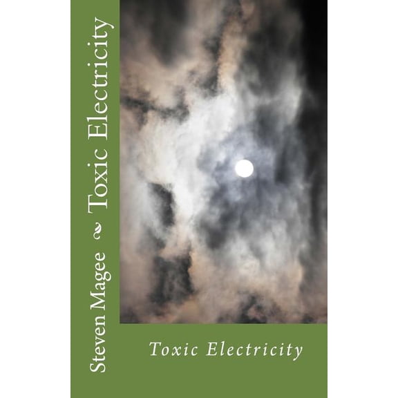 Toxic Electricity (Paperback)